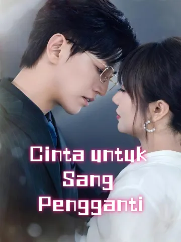 Cinta untuk Sang Pengganti
